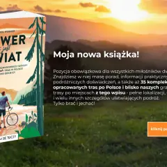 Książka "Rower to jest świat" z opisem 35 tras rowerowych po Polsce i okolicach. Idealna dla miłośników rowerowych wypraw.