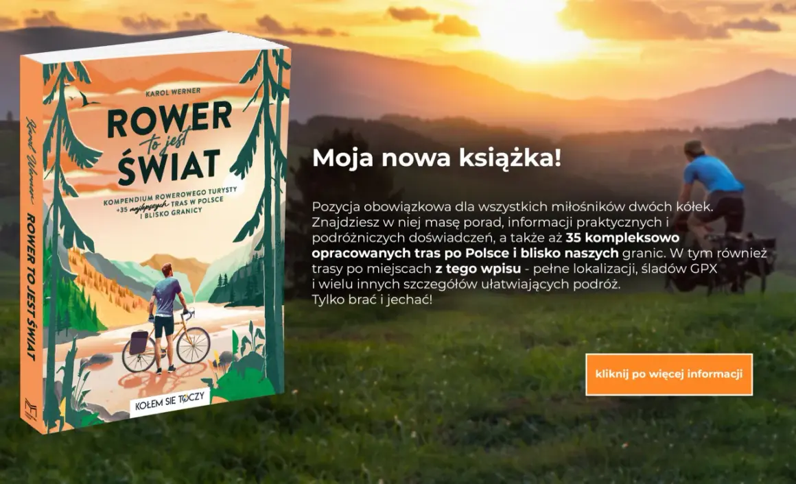 Książka "Rower to jest świat" z opisem 35 tras rowerowych po Polsce i okolicach. Idealna dla miłośników rowerowych wypraw.
